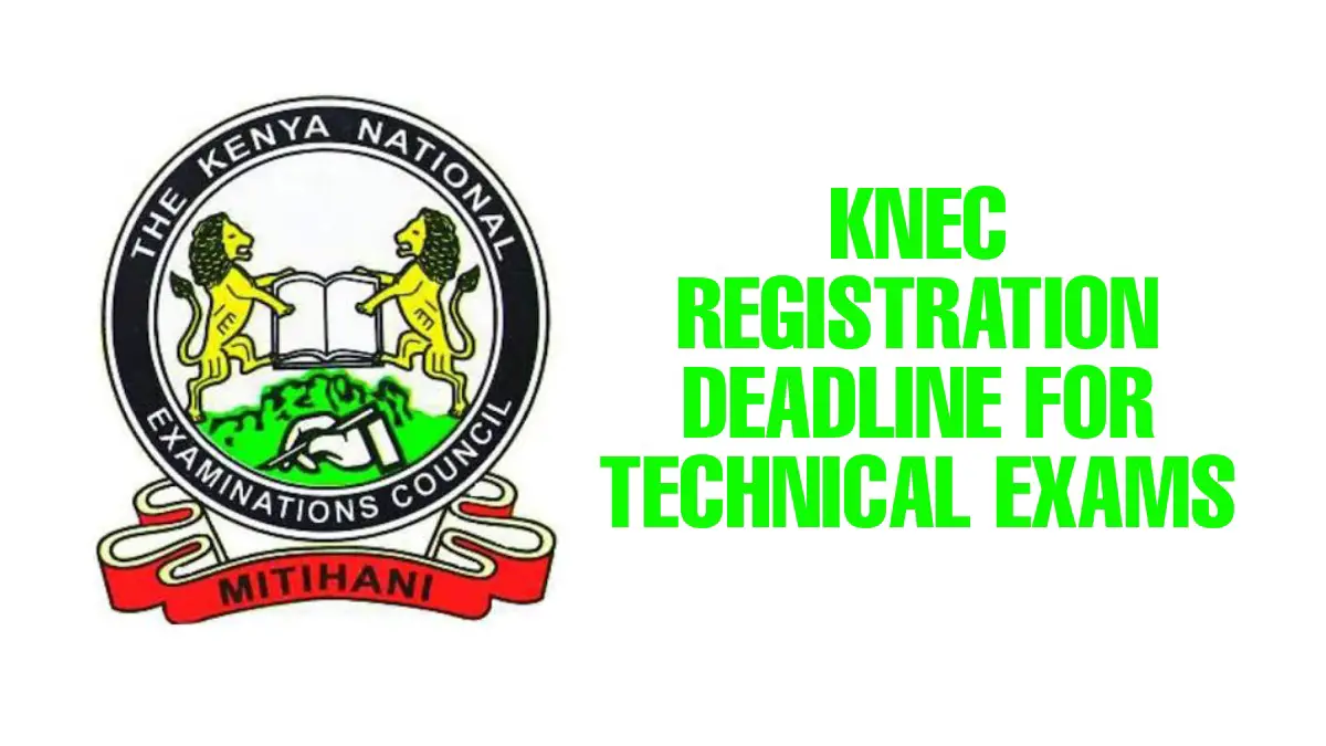 KNEC registration deadline for technical exams 2022