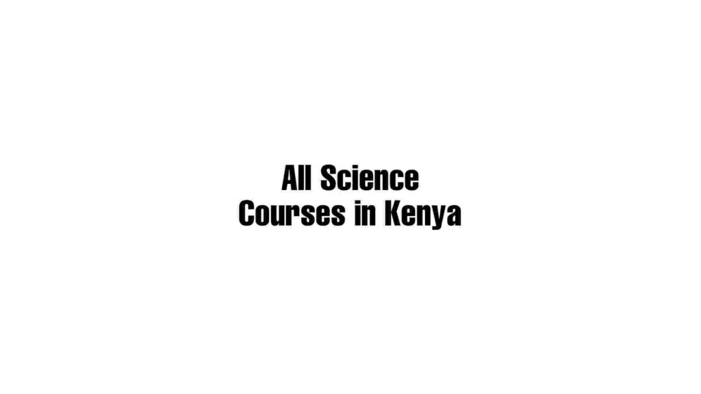 science courses in kenya