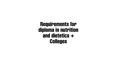 Diploma in nutrition and dietetics